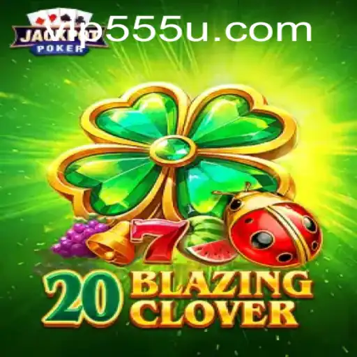 Explorando o Fascinante Mundo de 20BlazingClover